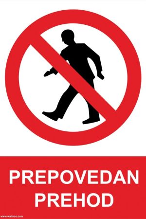 OPOZORILNI ZNAK WALTECO PREPOVEDAN PREHOD